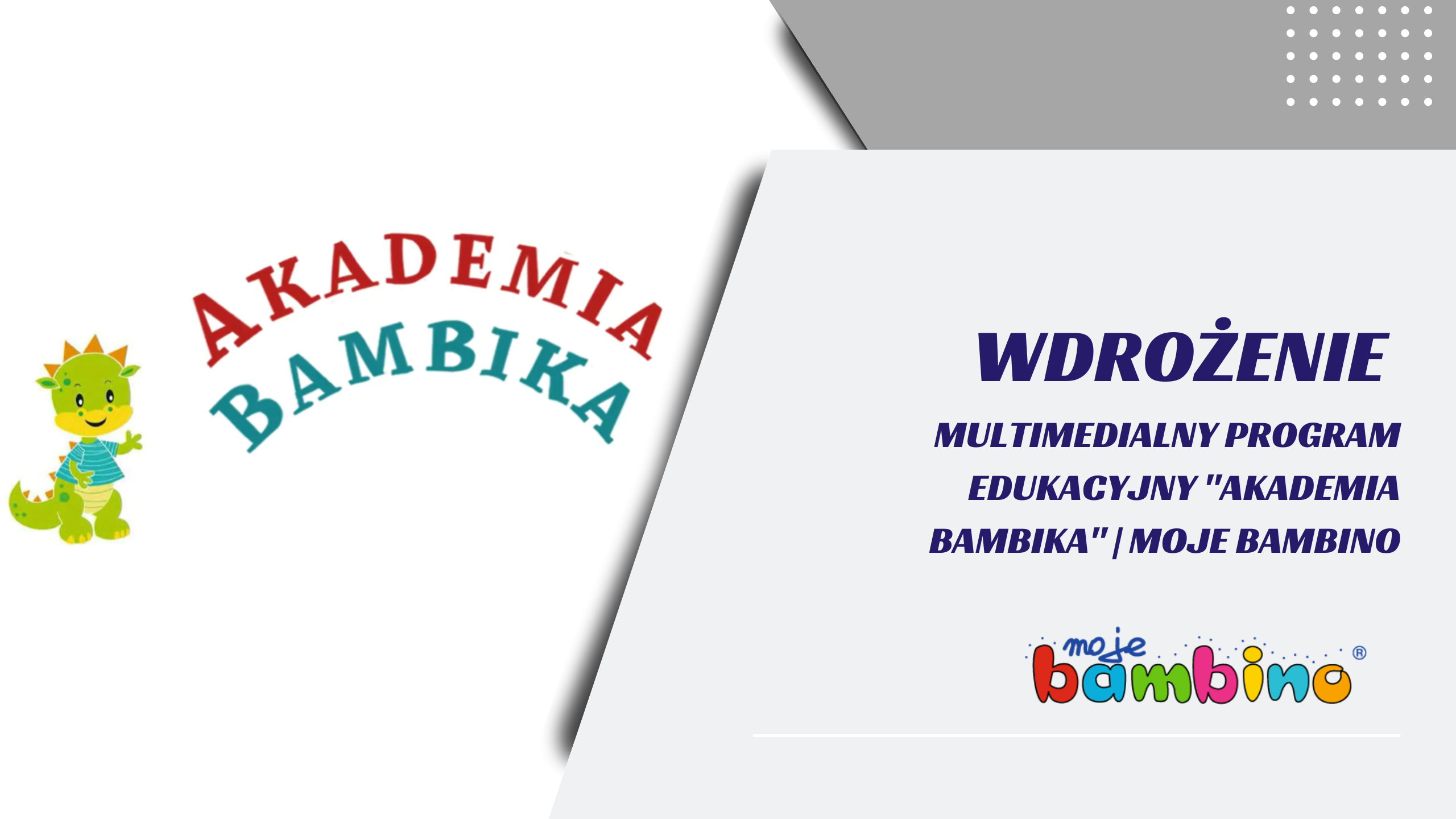Wdrożenie z multimedialnego programu edukacyjnego "Akademia Bambika"